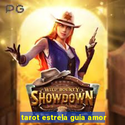 tarot estrela guia amor